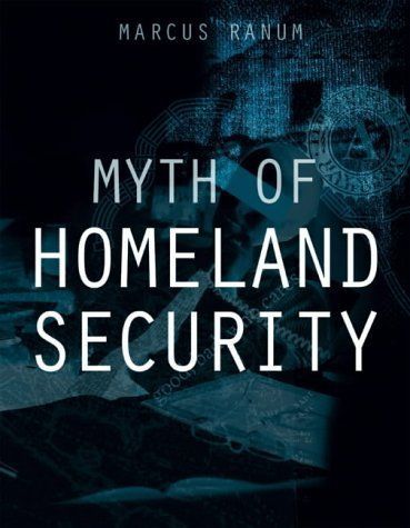 The Myth of Homeland Security by Marcus Ranum