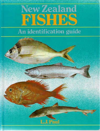 New Zealand Fishes - An Identifcation Guide by L.J. Paul