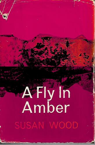 A Fly in Amber by Susan Wood