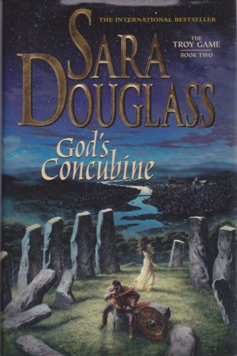 God's Concubine:  Book 2 of The Troy Game by Sara Douglass