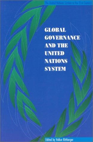 Global Governance and the United Nations System (Changing Nature of Democracy) by United Nations University