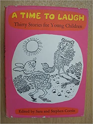 A Time To Laugh: Thirty Stories for Young Children by Corrin, Sara