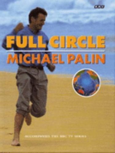 Full Circle: a Pacific Journey with Michael Palin by Michael Palin