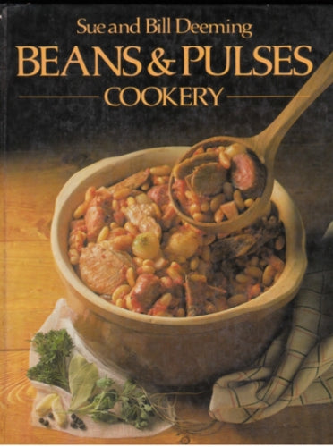 Beans & Pulses Cookery by Bill Deeming and Sue Deeming