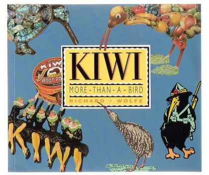 Kiwi: More Than a Bird by Richard Wolfe
