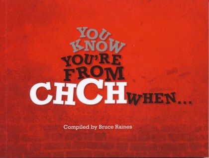 You Know You're From Chch When... by Bruce Raines
