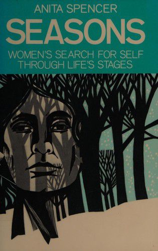 Seasons: Women's Search for Self Through Life's Stages by Anita Louise Spencer