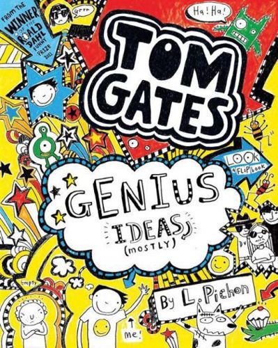 Tom Gates: Genius Ideas (Mostly) by Liz Pichon