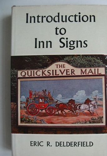 Introduction To Inn Signs by Eric R. Delderfield