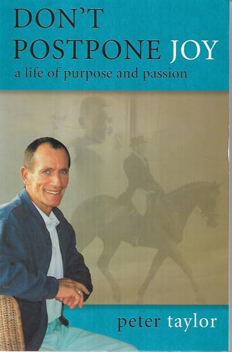 Don't Postpone Joy by Peter Taylor