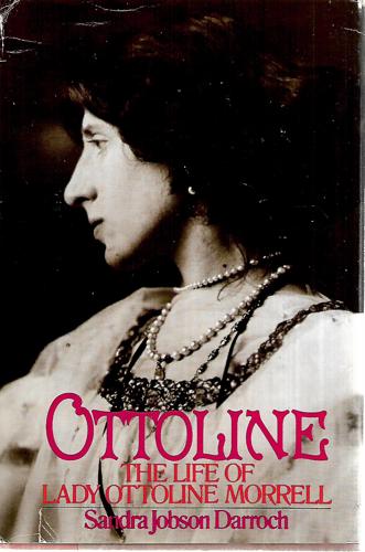 Ottoline: the Life of Lady Ottoline Morrell by Sandra Jobson Darroch