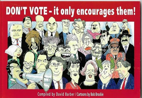 Don't Vote It Only Encourages Them by David Barber