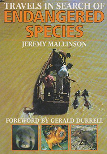 Travels in Search of Endangered Species by Jeremy Mallinson