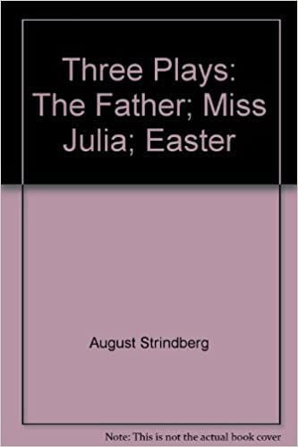 Three Plays - The Father, Miss Julia & Easter by August Strindberg
