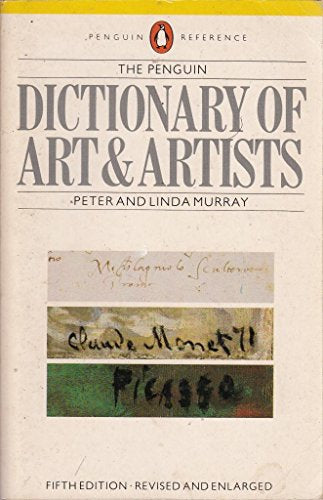 Dictionary of Art and Artists (Reference Books) by Linda Murray and Peter Murray