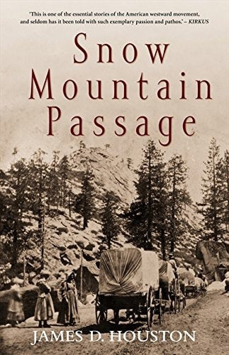 Snow Mountain Passage by James D. Houston