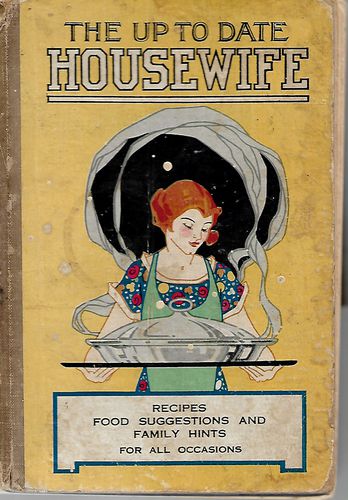 The Up-To-Date Housewife First Edition, April 1926 by Melanie S. Primmer