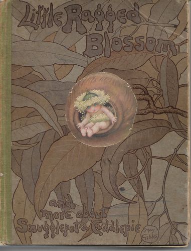 Little Ragged Blossom And More About Snugglepot And Cuddlepie by May Gibbs