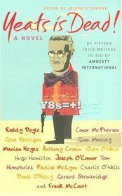 Yeats Is Dead! - a Novel By Fifteen Irish Writers by Anthony Cronin