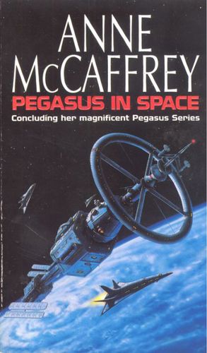 Pegasus in Space by Anne McCaffrey