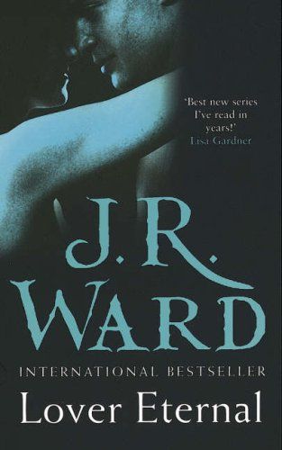 Lover Eternal by J. R. Ward