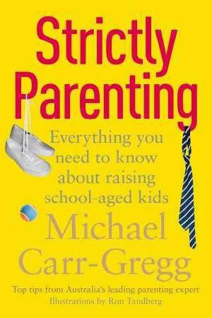 Strictly Parenting by Michael Carr-Gregg