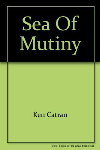 Sea of Mutiny by Ken Catran