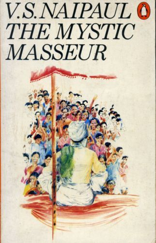 The Mystic Masseur by V. S. Naipaul