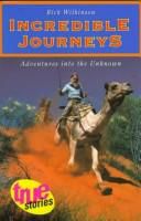 Incredible Journeys by Rick Wilkinson