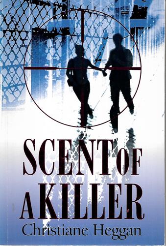 Scent of a Killer by Christiane Heggan