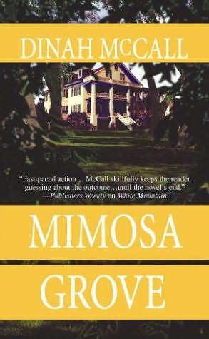 Mimosa Grove by Dinah Mccall