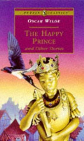 The Happy Prince And Other Stories (Puffin Classics) by Oscar Wilde