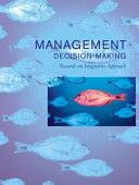 Management Decision Making: Towards an Integrative Approach by David Currie and Vince Dispenza and John Flynn and Mark Teale