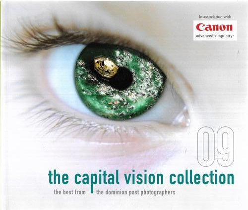The Capital Vision Collection 09: the Best From the Dominion Post Photographers