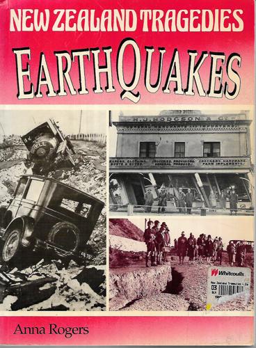 New Zealand Tragedies : Earthquakes by Geoff Conly and Anna Rogers