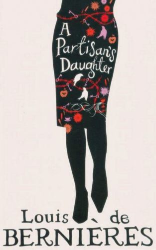 A Partisan's Daughter by Louis de Bernières