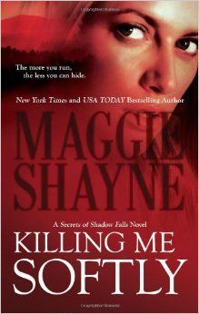 Killing me softly by Maggie Shayne