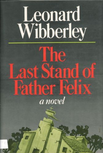 The Last Stand of Father Felix by Leonard Wibberley