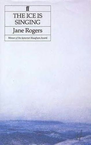 The Ice Is Singing by Jane Rogers