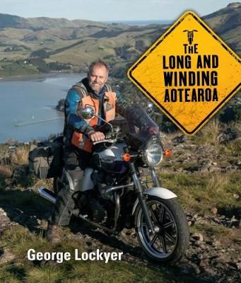 The Long And Winding Aotearoa by George Lockyer