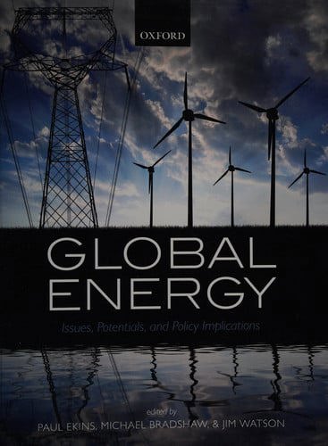 Global Energy: Issues, Potentials, And Policy Implications by Michael Bradshaw and Paul Ekins and Jim Watson