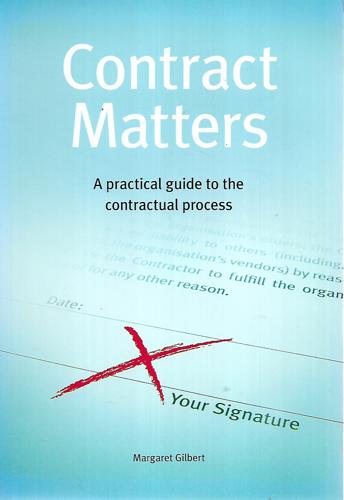 Contract Matters: a Practical Guide for Suppliers in the Contractual Process by Margaret Gilbert