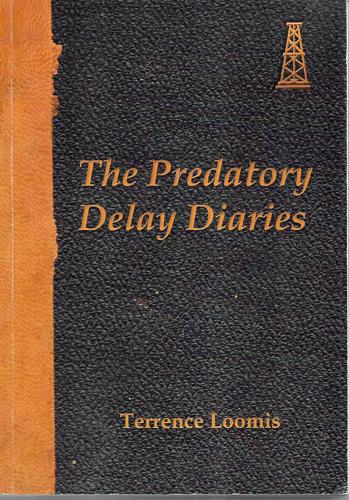 The Predatory Delay Diaries  by Terrence Loomis