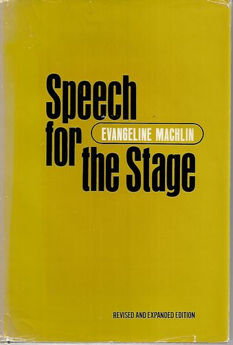 Speech for the Stage by Evangeline Machlin