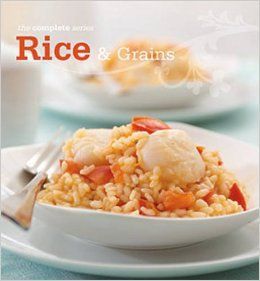 Complete Rice and Grain Cookbook