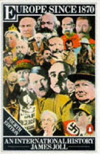 Europe Since 1870: an International History by James Joll