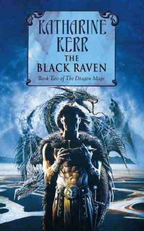 The Black Raven (Dragon Mage, No 2) by Katharine Kerr