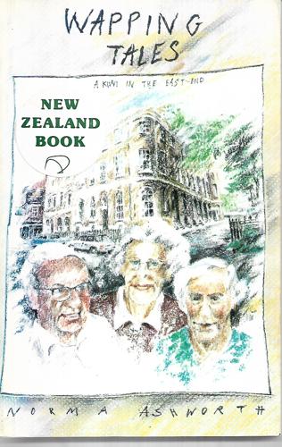 Wapping Tales: a Kiwi in the West End by Norma Ashworth