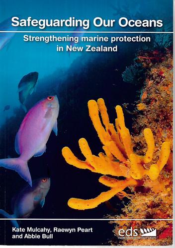 Safeguarding Our Oceans. Strengthening Marine Protection in New Zealand by Kate Mulcahy