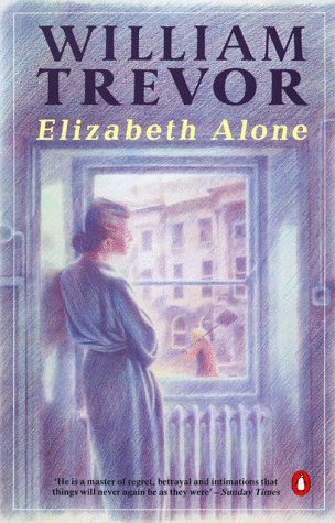 Elizabeth Alone by William Trevor
